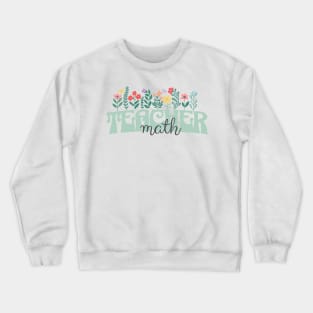 Math Teacher Crewneck Sweatshirt